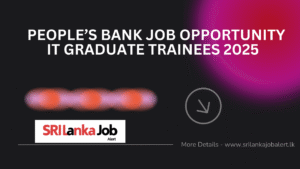 People’s Bank Job Opportunity – IT Graduate Trainees 2025