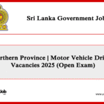 Northern Province | Motor Vehicle Driver Vacancies 2025 (Open Exam)